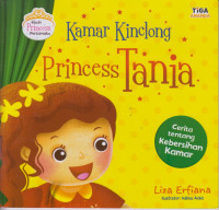 Image of Kisah Princess Pertamaku : Kamar Kinclong Princess Tania ; Cerita Tentang Kebersihan Kamar