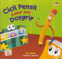Image of Seri Dongeng Alat Tulis : Cicil Pensil Kabur dari Dosgrip