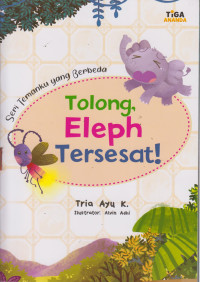 Image of Seri Temanku yang Berbeda : Tolong, Eleph Tersesat