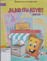 Image of Kumpulan Cerpen Anak-Anak :Jujur Itu Asyik 1