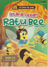 Image of Seri Rumah Unik Hewan : Istana Lebah Ratu Bee