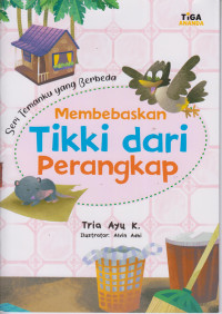 Image of Seri Temankiu yang Berbeda ; Membebaskan Tikki dari Perangkap