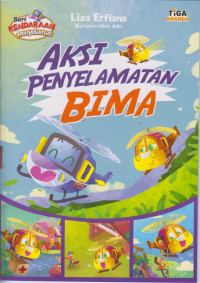 Image of Seri Kendaraan Penyelamat ; Aksi Penyelamatan Bima
