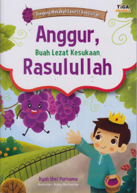 Image of Dongeng Makanan Favorit Rasulullah : Anggur, Buah Lezat Kesukaan Rasulullah