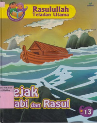 Image of Rasulullah Teladan Utama 13; Jejak Nabi Dan Rasul