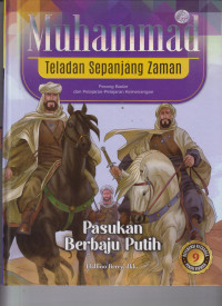 Image of Muhammad Teladan Sepanjang Zaman ; 9 Pasukan Berbaju Putih