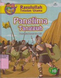 Image of Rasulullah Teladan Utama 10; Panglima Tangguh