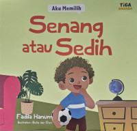 Image of Aku Memilih : Senang atau Sedih