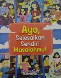 Image of Ayo, Selesaikan Sendiri Masalahmu!