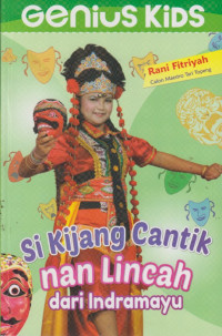 Image of Genius Kids ; Si Kijang Cantik nan Lincah dari Indramayu