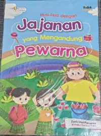 Image of Hati-Hati dengan Jajanan yang Mengandung Pewarna
