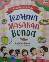 Image of Kumpulan Cerita : Lezat nya Masakan Bunda