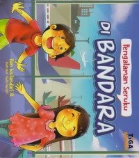 Image of Pengalaman Seruku : Di Bandara