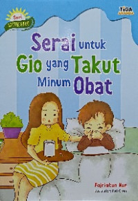 Image of Serai Untuk Gio yang Takut Minum Obat
