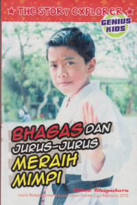 Image of The Story Explorer : Bhagas dan Jurus-Jurus Meraih Mimpi