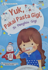 Image of Yuk, Pakai Pasta Gigi, Si Pengilau Gigi